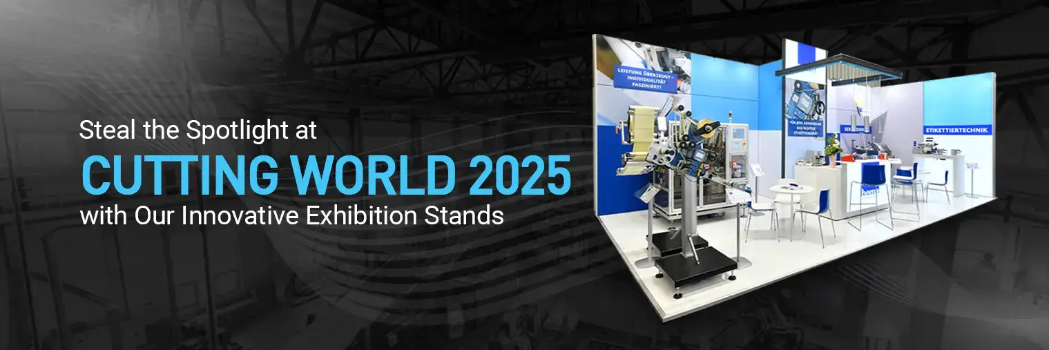 Exhibition stand builder for CUTTING WORLD 2025