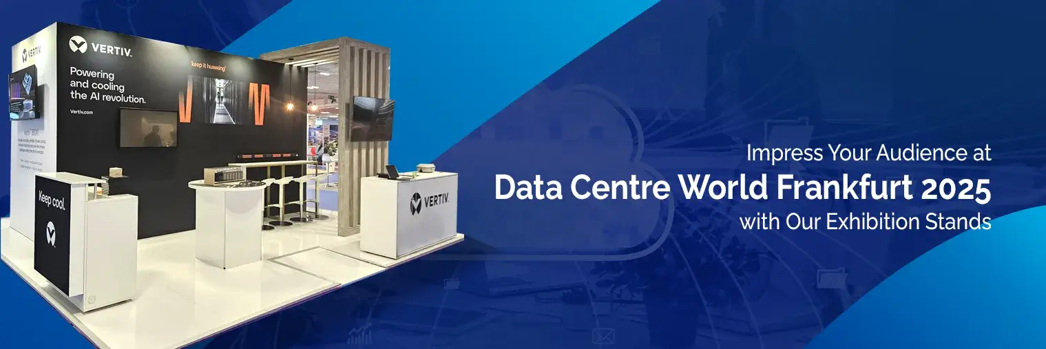 Exhibition stand builder for Data Centre World Frankfurt 2025